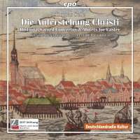 Selle: Die Auferstehung Christi - Historia, Sacred Concertos & Motets for Easter - Musica Sacra Hamburgensis 1600-1800